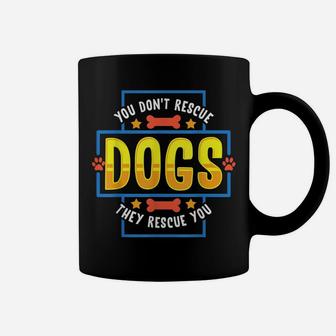 Rescue Dog Adoption Message For Pet Lover, Dog Mom & Dad Coffee Mug | Crazezy CA