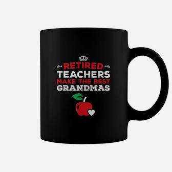 Retired Teachers Make The Best Grandmas Coffee Mug | Crazezy