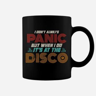 Retro I Don't Always Panic But When I Do It's At The Disco Coffee Mug | Crazezy UK