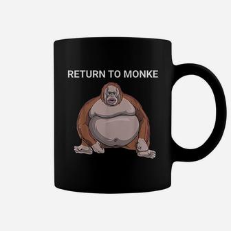 Return To Monkey Coffee Mug | Crazezy