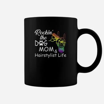 Rockin The Dog Mom And Hair Stylist Life Lgbt Coffee Mug - Monsterry