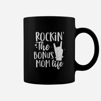 Rocking The Bonus Mom Life Best Stepmother Ever Stepmom Coffee Mug | Crazezy AU