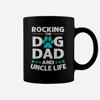 Rocking The Dog Dad And Uncle Life - Father's Day Coffee Mug | Crazezy UK