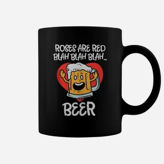 Roses Are Red Blah Beer Valentines Day Drinking Coffee Mug - Monsterry CA