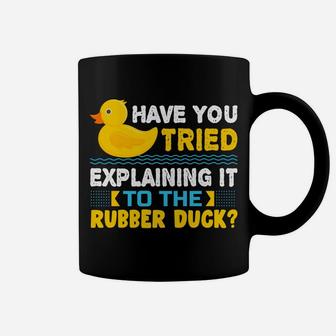 Rubber Duck Debugging Programmer Funny Programming Gift Sweatshirt Coffee Mug | Crazezy