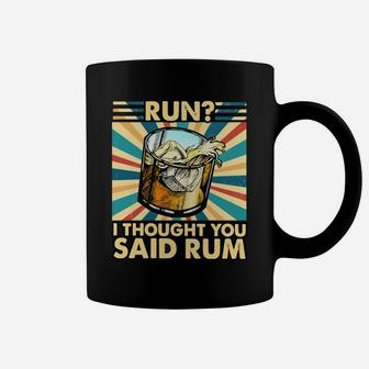 Run I Thought You Said Rum Coffee Mug | Crazezy UK