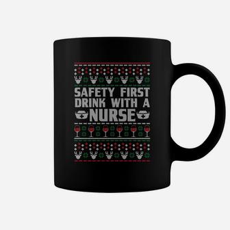 Safety First Drink With A Nurse Ugly Xmas Sweatshirt Coffee Mug | Crazezy