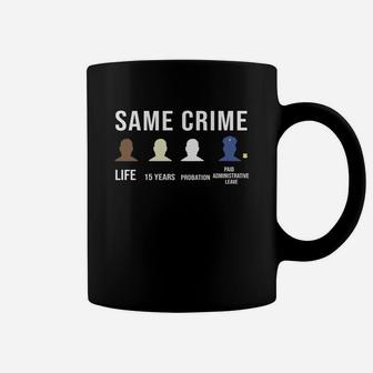 Same Crime Life 15 Year Probation Coffee Mug - Thegiftio UK
