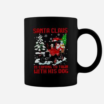 Santa Claus Is Comin To Town With His Dog Coffee Mug - Monsterry CA