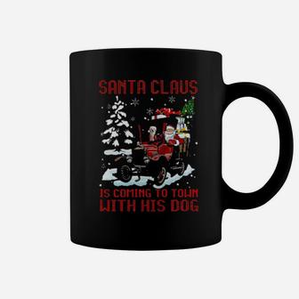 Santa Claus Is Coming To Town With His Dog Coffee Mug - Monsterry