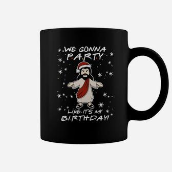 Santa Jesus We Gonna Party Like It's My Birthday Coffee Mug - Monsterry AU