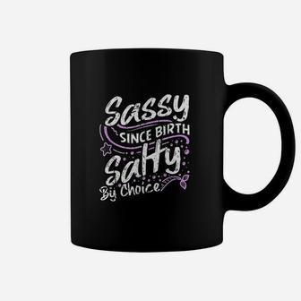 Sassy Since Birth Salty By Choice Cute Coffee Mug | Crazezy