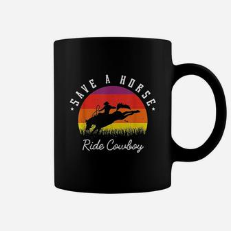 Save A Horse Ride Cowboy Gifts For A Cowgirl Fan Coffee Mug | Crazezy DE