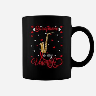Saxophone Is My Valentine Saxophone Valentine's Day Coffee Mug - Monsterry
