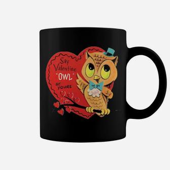 Say Valentine Owl Be Yours Retro Vintage Coffee Mug - Monsterry