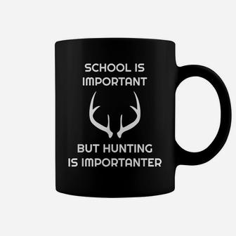 School Is Important But Hunting Is Importanter Funny Deer Coffee Mug | Crazezy