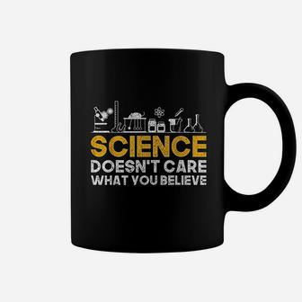 Science Doesnt Care What You Believe Science Coffee Mug | Crazezy DE