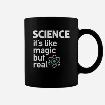 Science It's Like Magic But Real Coffee Mug - Thegiftio