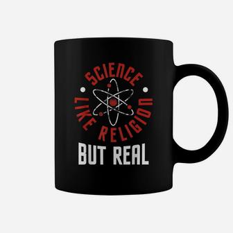 Science Like Religion But Real - Atheism Humanist Coffee Mug | Crazezy CA