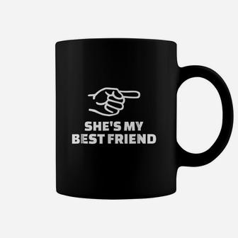 She Is My Best Friend Coffee Mug | Crazezy