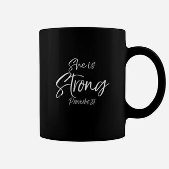 She Is Strong Proverbs 31 Coffee Mug | Crazezy