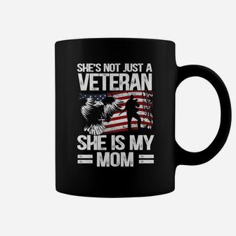 She's Not Just A Veteran She Is My Mom Coffee Mug | Crazezy CA