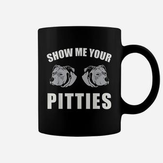 Show Me Your Pitties Coffee Mug | Crazezy