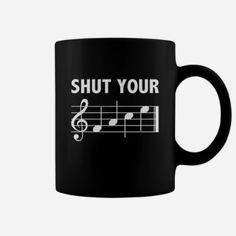 Shut Your Face Music Coffee Mug | Crazezy UK