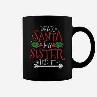 Sister Did It Family Matching Pajama Christmas Shirt Gift Coffee Mug | Crazezy CA