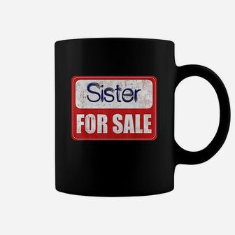 Sister For Sale Coffee Mug | Crazezy CA