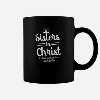 Sisters In Christ Coffee Mug | Crazezy CA
