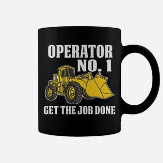 Skid Steer Operator | I Get The Job Done Coffee Mug | Crazezy