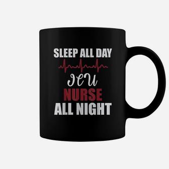 Sleep All Day Icu Nurse All Night Funny Gift Coffee Mug | Crazezy