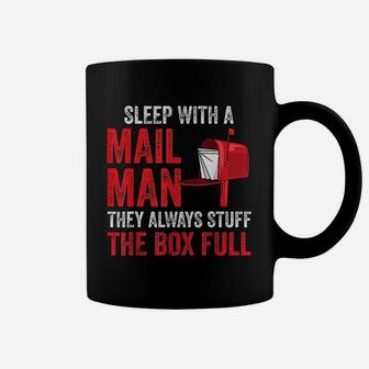 Sleep With A Mailman They Always Stuff The Box Mailman Wife Coffee Mug - Thegiftio UK