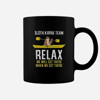 Sloth Kayak Team Relax We Will Get There When We Get There Coffee Mug | Crazezy