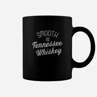 Smooth As Tennessee Whiskey Coffee Mug | Crazezy DE