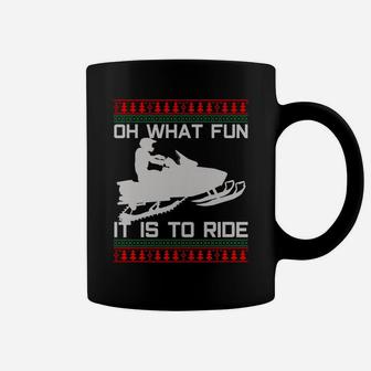 Snowmobile Ugly Christmas - Oh What Fun It Is To Ride Funny Coffee Mug | Crazezy DE
