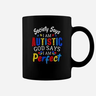 Society I Am Autistic God Says I Am Perfect Autism Awareness Coffee Mug - Monsterry UK