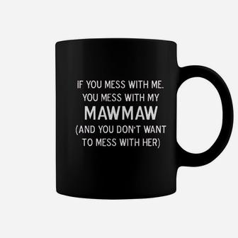 Sod Uniforms Mess With Me Mess With My Mawmaw Coffee Mug - Thegiftio UK