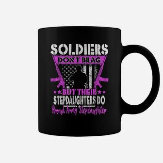 Soldiers Don't Brag - Proud Army Stepdaughter Shirt Gift Coffee Mug | Crazezy