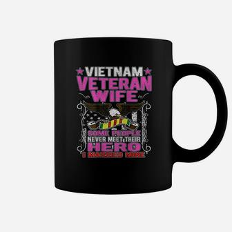 Some People Never Meet Their Hero Vietnam Veteran Wife Coffee Mug | Crazezy DE