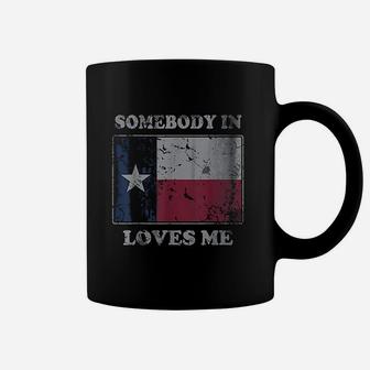 Somebody In Texas Loves Me Texan Gift Men Women Kids Coffee Mug | Crazezy