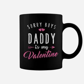 Sorry Boys Daddy Is My Valentine T Shirt Girl Love Funny Coffee Mug | Crazezy UK