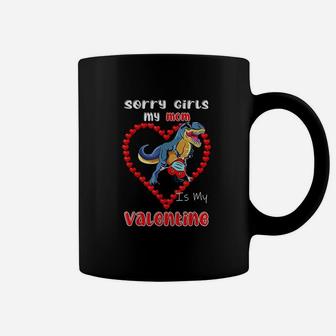 Sorry Girls My Mom Is My Valentine Day Cute Heart Dinosaur Coffee Mug | Crazezy UK