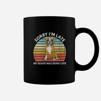 Sorry I Am Late My Boxer Was Being Cute Coffee Mug | Crazezy