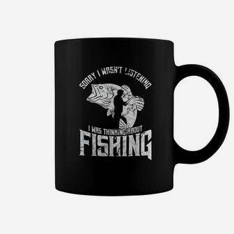 Sorry I Wasnt Listening I Was Thinking About Fishing Coffee Mug - Thegiftio