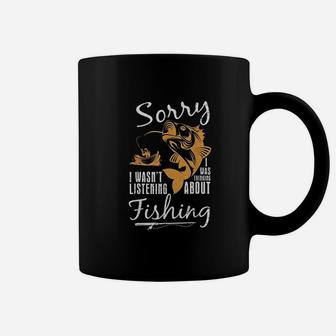 Sorry I Wasnt Listening I Was Thinking About Fishing Design Coffee Mug - Thegiftio