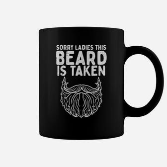 Sorry Ladies Beard Taken Valentines Day Him Coffee Mug - Monsterry CA