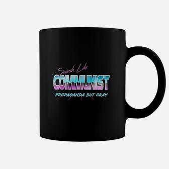 Sounds Like Communist Propaganda But Okay Coffee Mug | Crazezy CA
