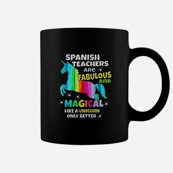 Spanish Teachers Unicorn Teacher Spanishteacher Gifts Coffee Mug | Crazezy DE